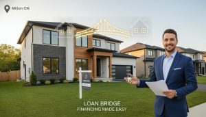 Milton Ontario home for sale with realtor holding paperwork and a graphic showing a bridge loan concept